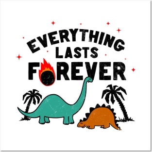 Everything lasts forever! Diplodocus Stegosaurus Jurassic Dinosaurs Meteor joke Posters and Art